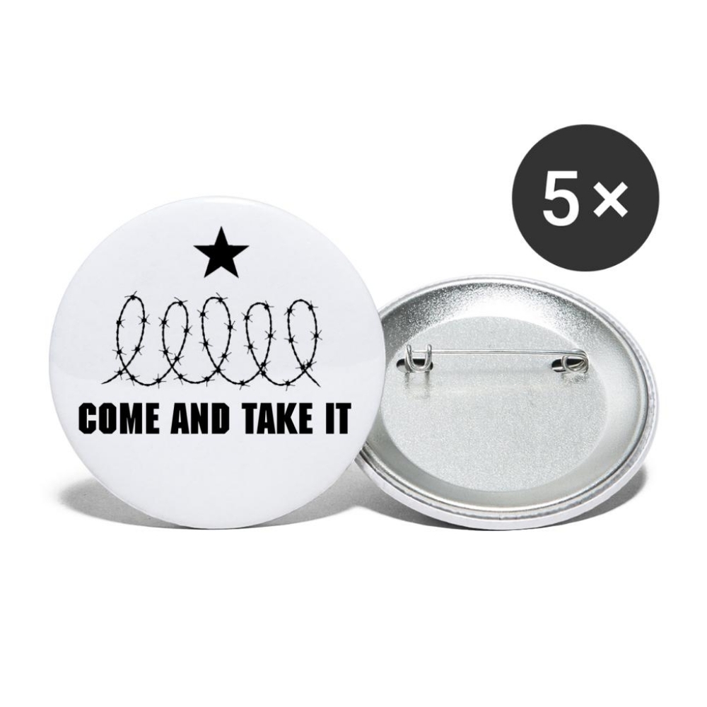 COME AND TAKE IT Buttons Large 2.2" *5-Pack* Freedom Pinback Button Texas